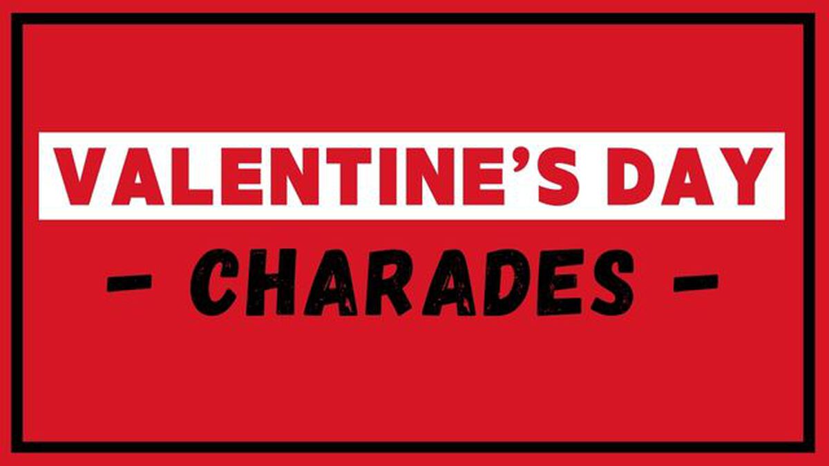 Valentine's Day Charades! image number null